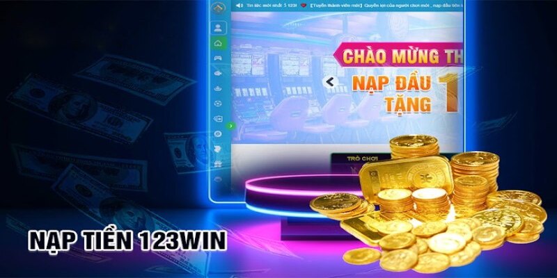 Cách nạp tiền 123win chi tiết cho người mới