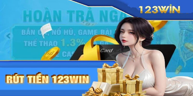 Hướng dẫn rút tiền 123Win thành công 100% cho các newbie