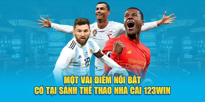 Một số thông tin chung về sảnh thể thao 123Win